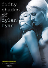 Watch Fifty Shades Of Dylan Ryan in our Video on Demand Theater